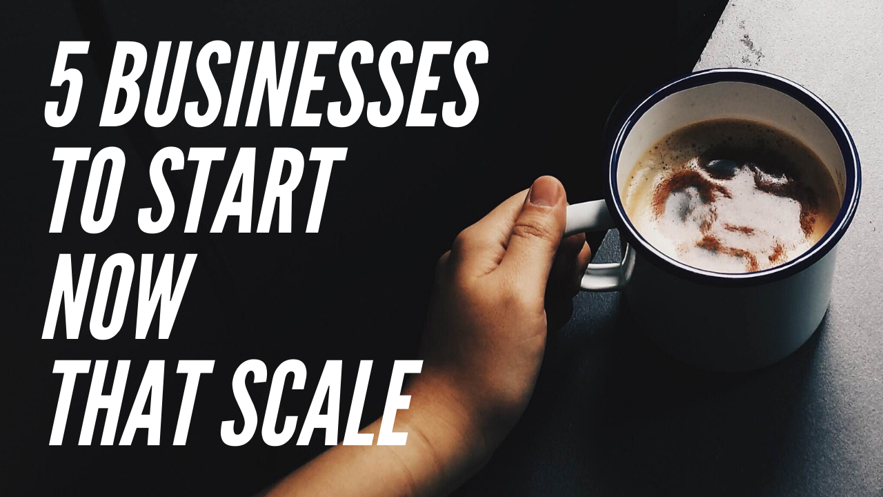 5 Businesses You Should Start In 2020