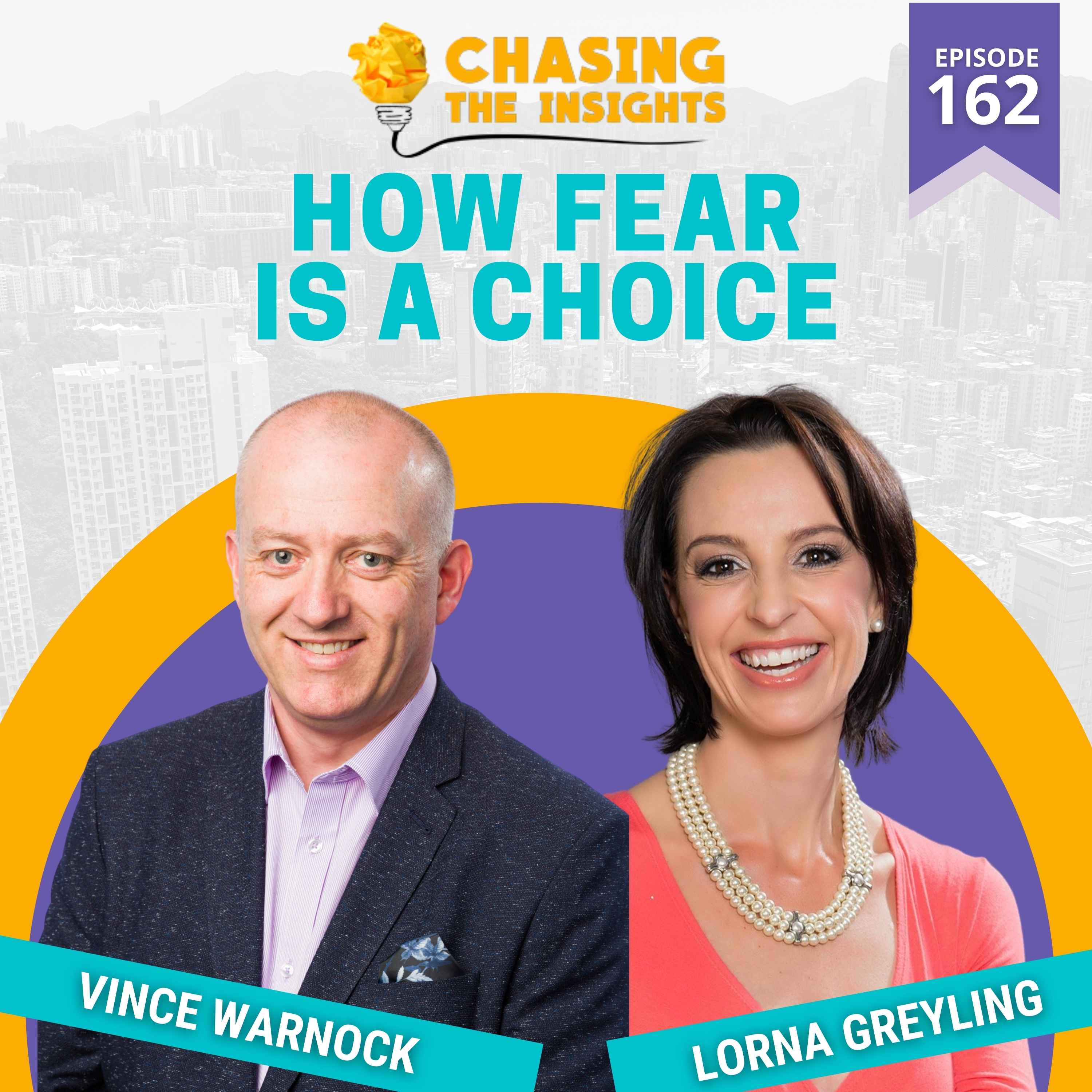 EP162 - Lorna Greyling on how fear is a choice