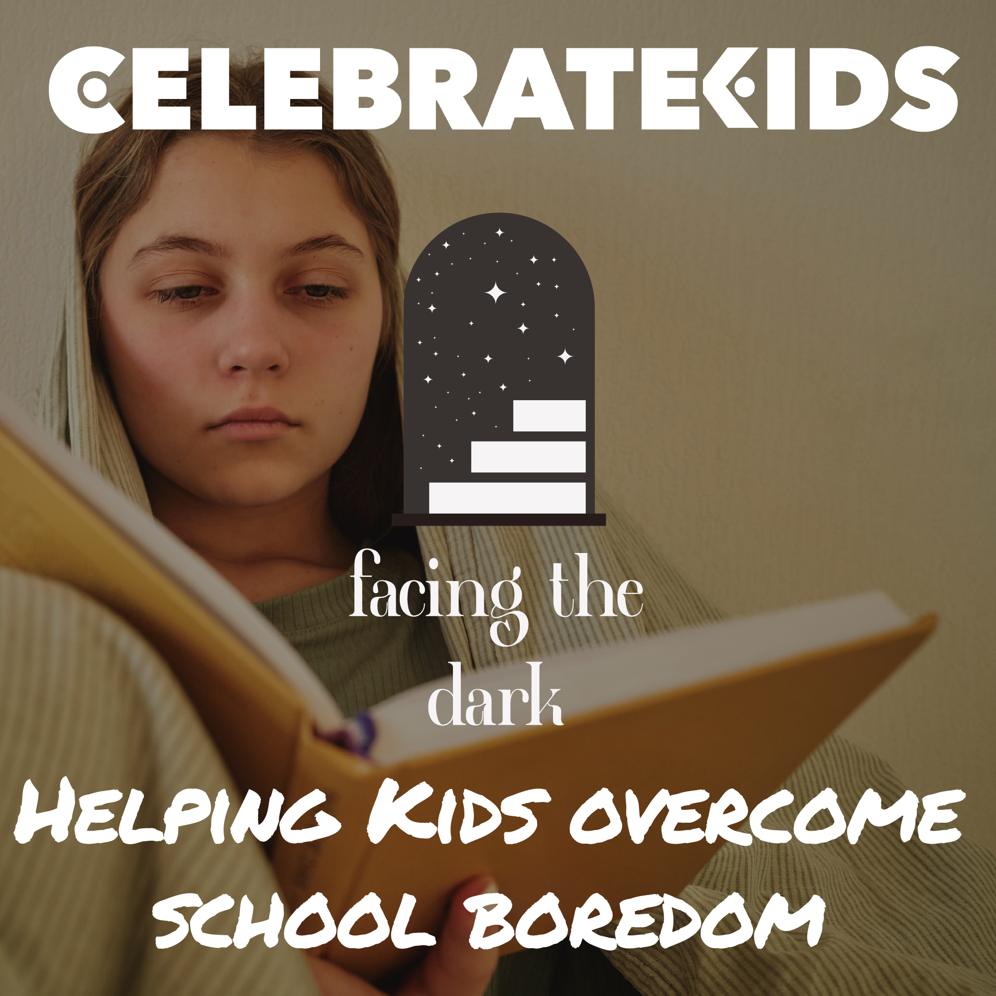 From Boredom to Resilience: How to Help Kids Find Meaning in Learning