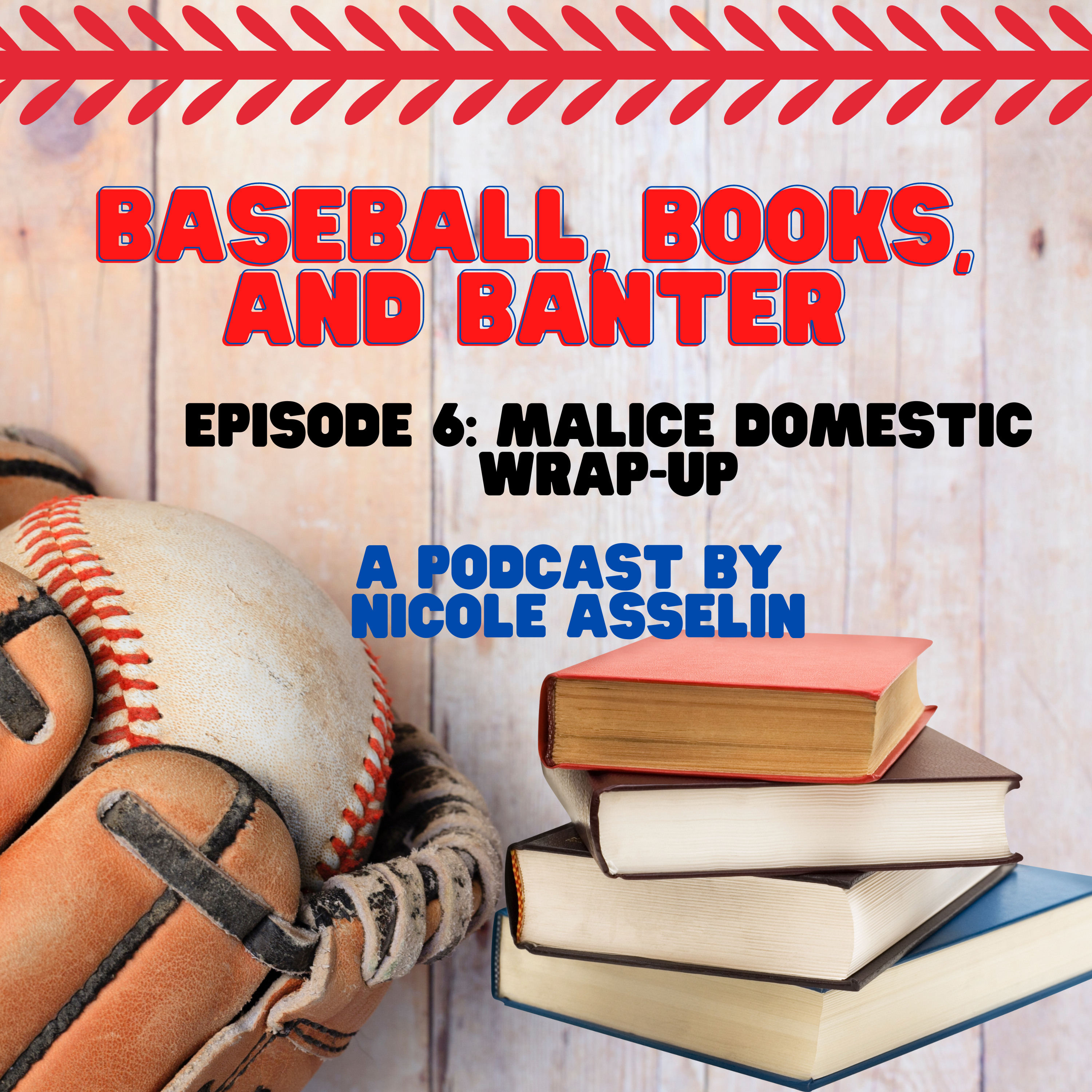 Baseball, Books, and Banter: A Podcast by Nicole Asselin
