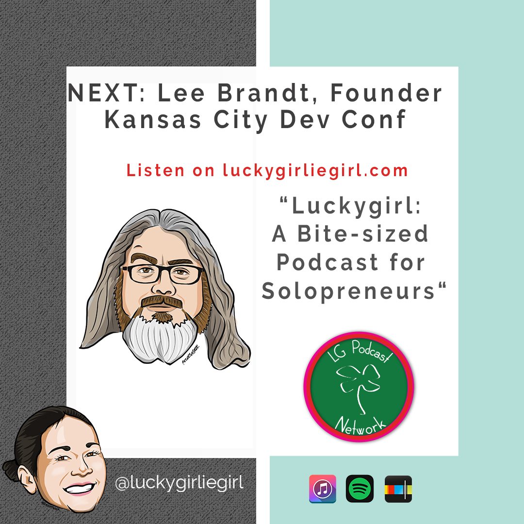 A bite-sized podcast for solopreneurs: Luckygirl