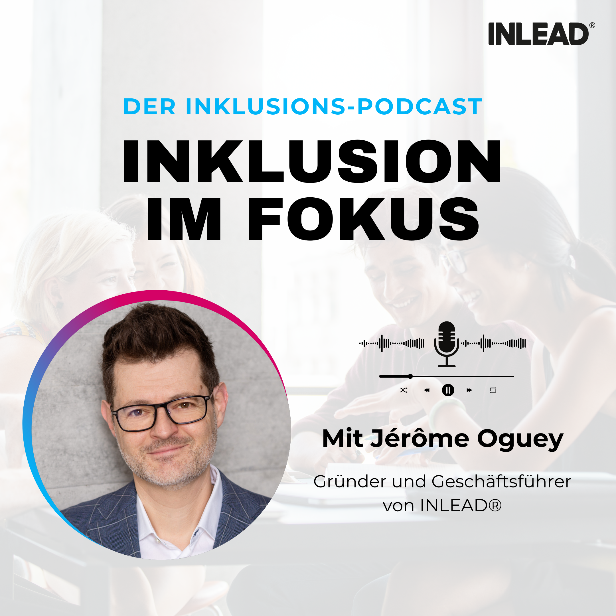 Inklusion im Fokus - INLEAD Podcast