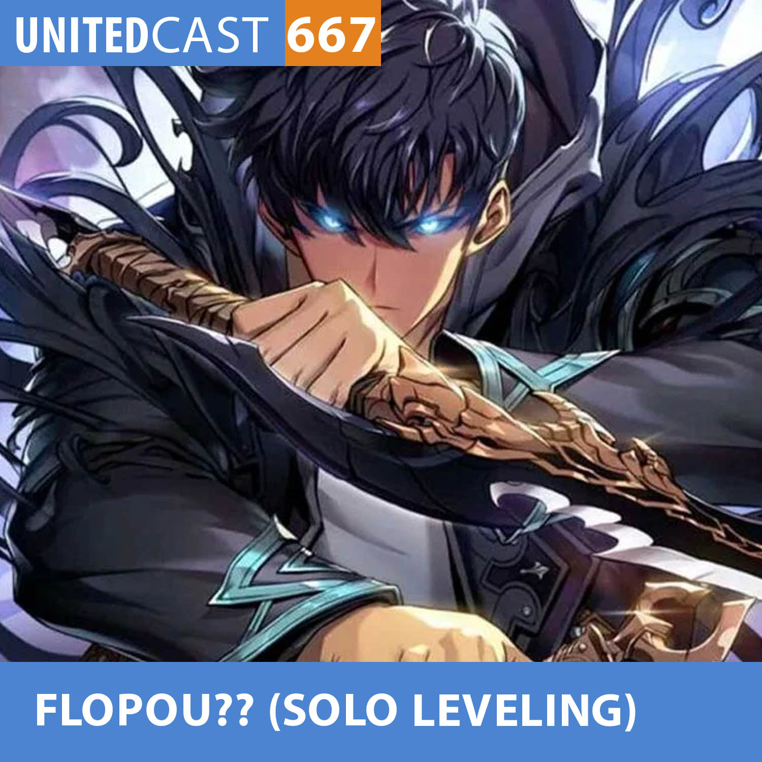 UNITEDcast #667 - FLOPOU?? (Solo Leveling)