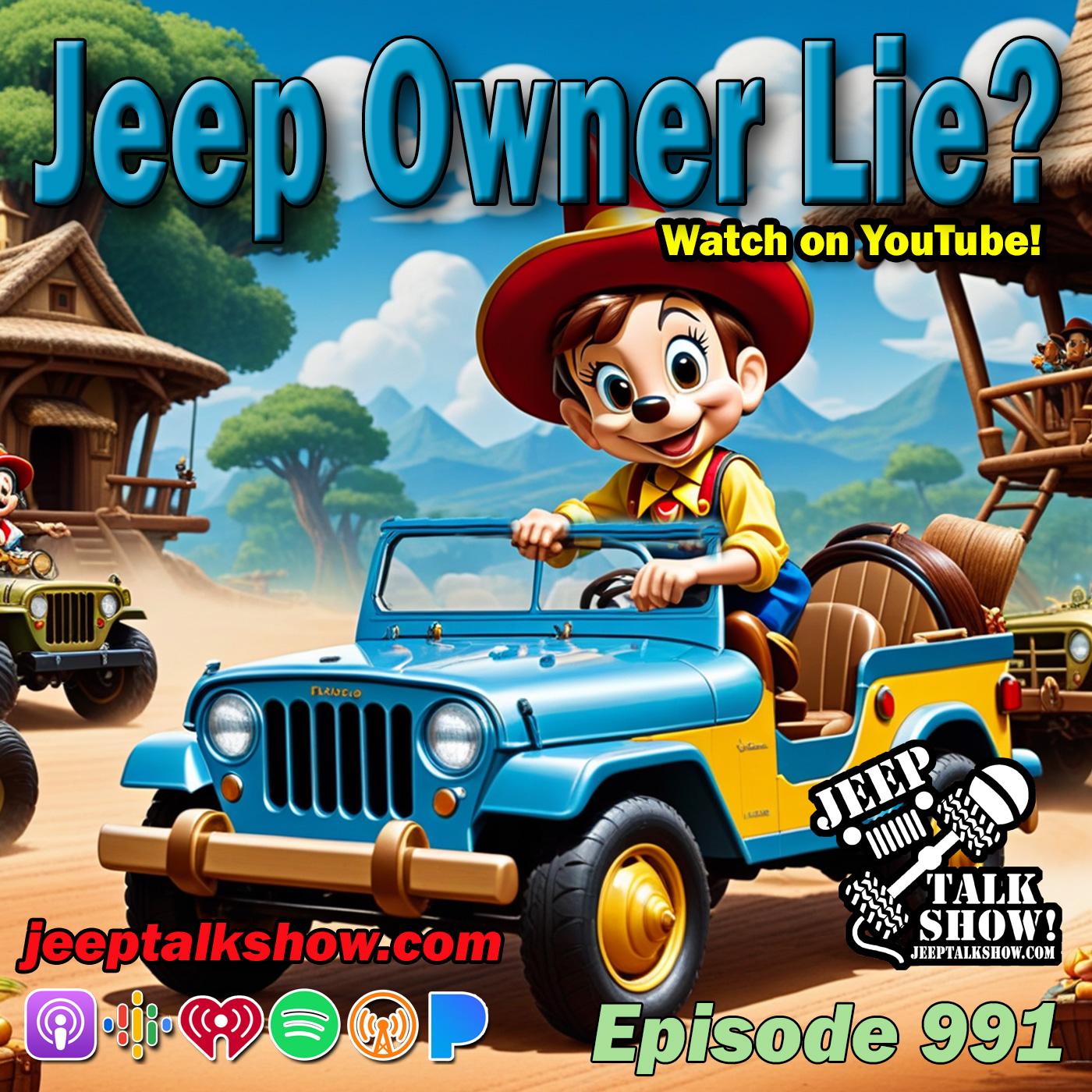 Episode 991 - Jeep Owner Lie?