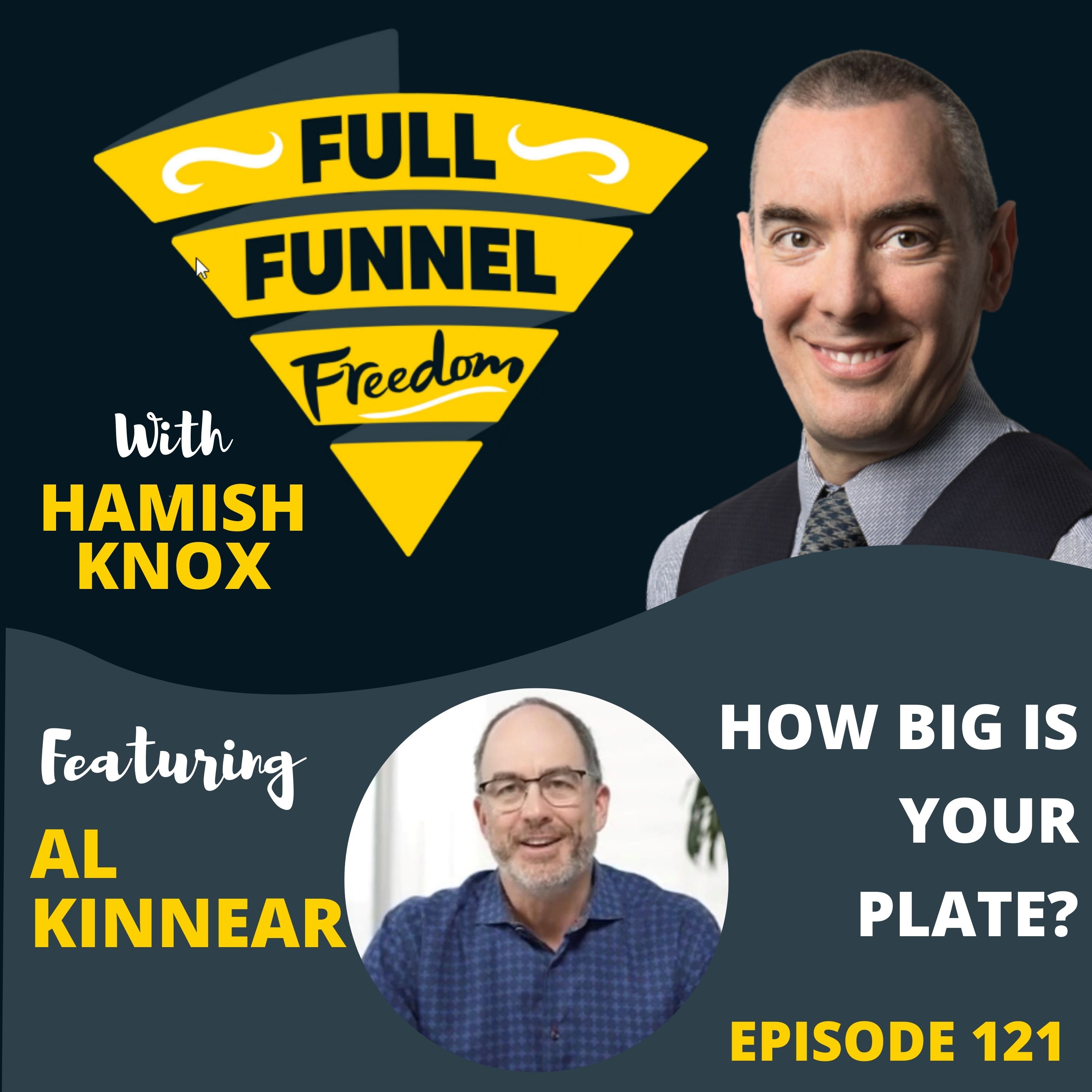 121. How Big Is Your Plate, with Al Kinnear
