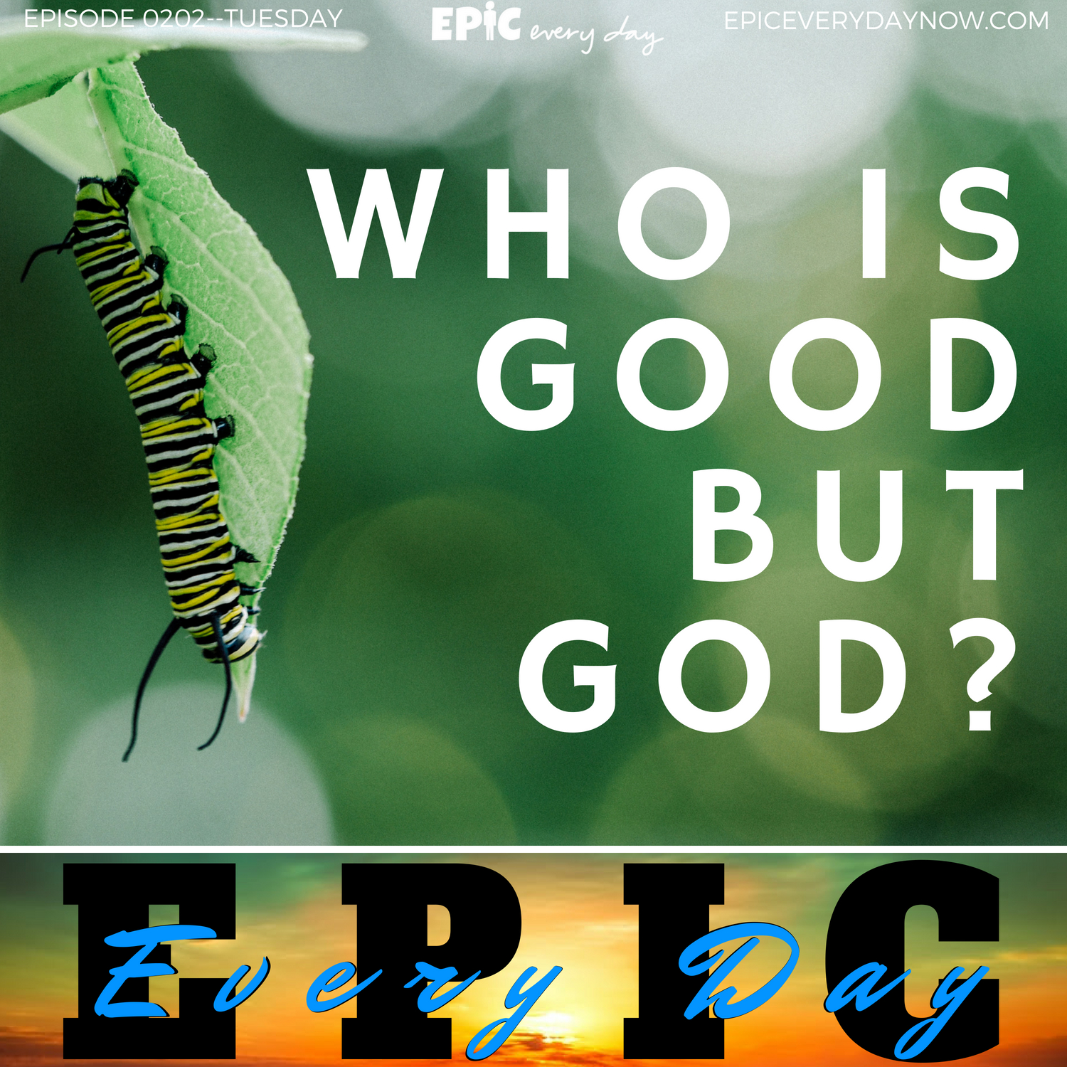 Who is Good but God?