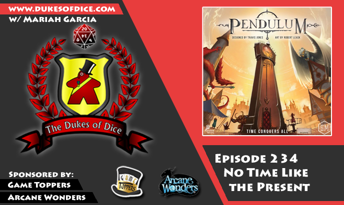 Dukes of Dice - Ep. 234 - No Time Like the Present