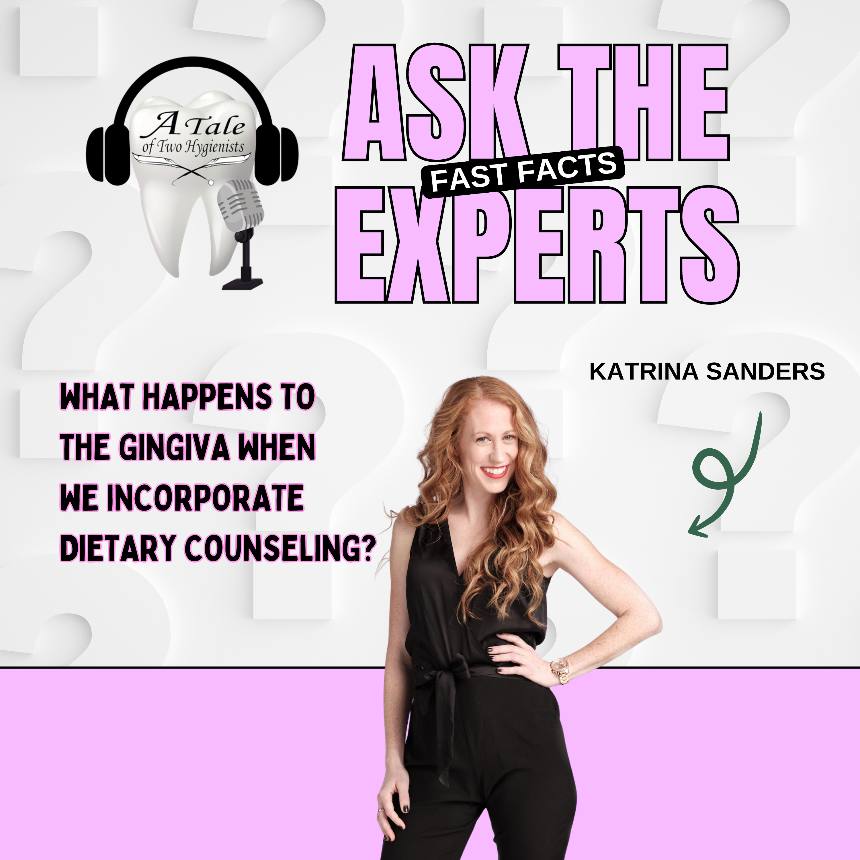 What Happens To The Gingiva When We Incorporate Dietary Counseling? Ask The Expert with Katrina Sanders!