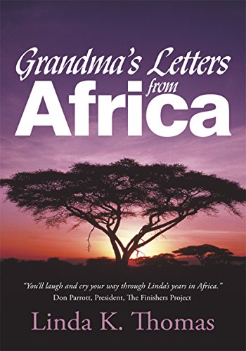 Linda K. Thomas: Grandma's Letters From Africa