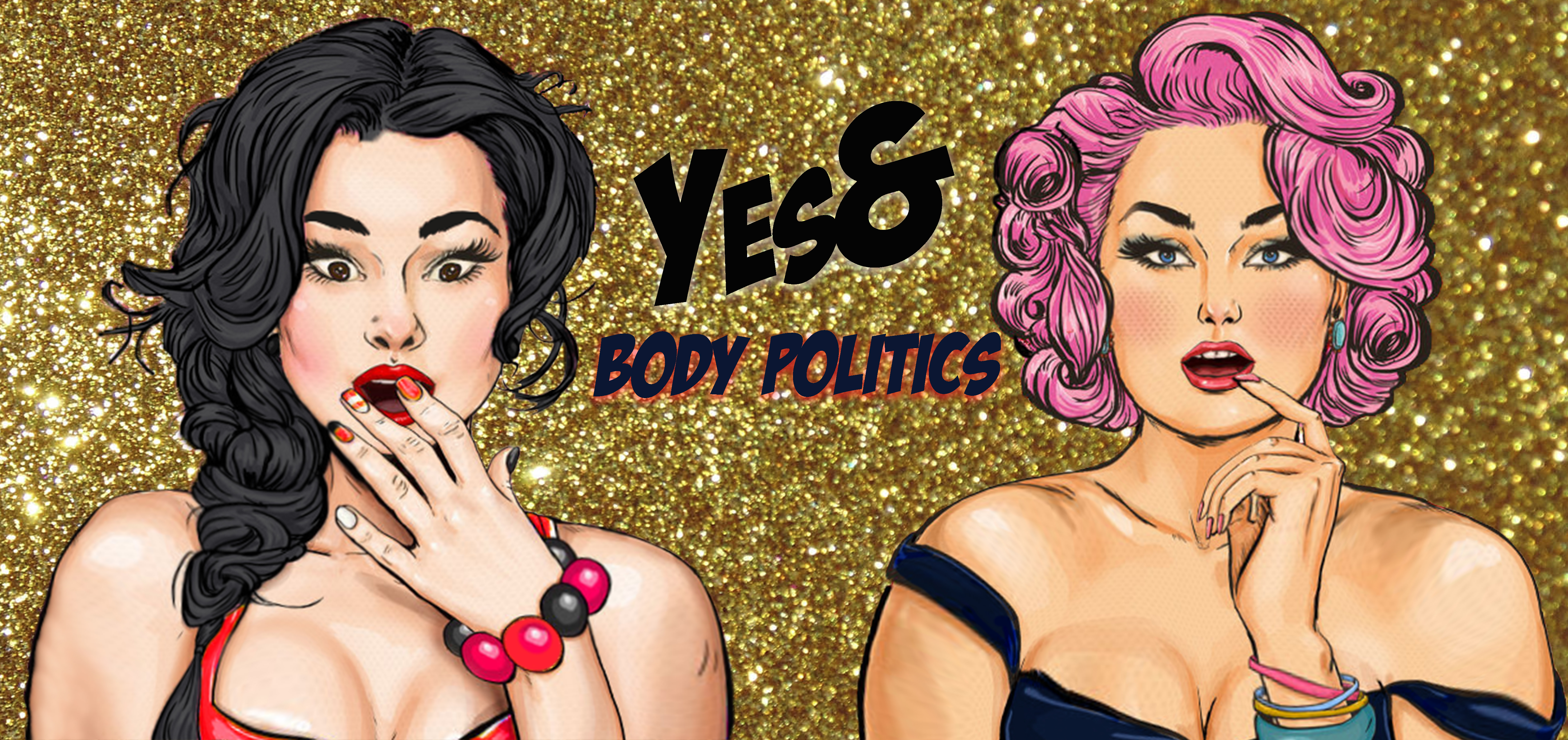 Yes& Body Politics