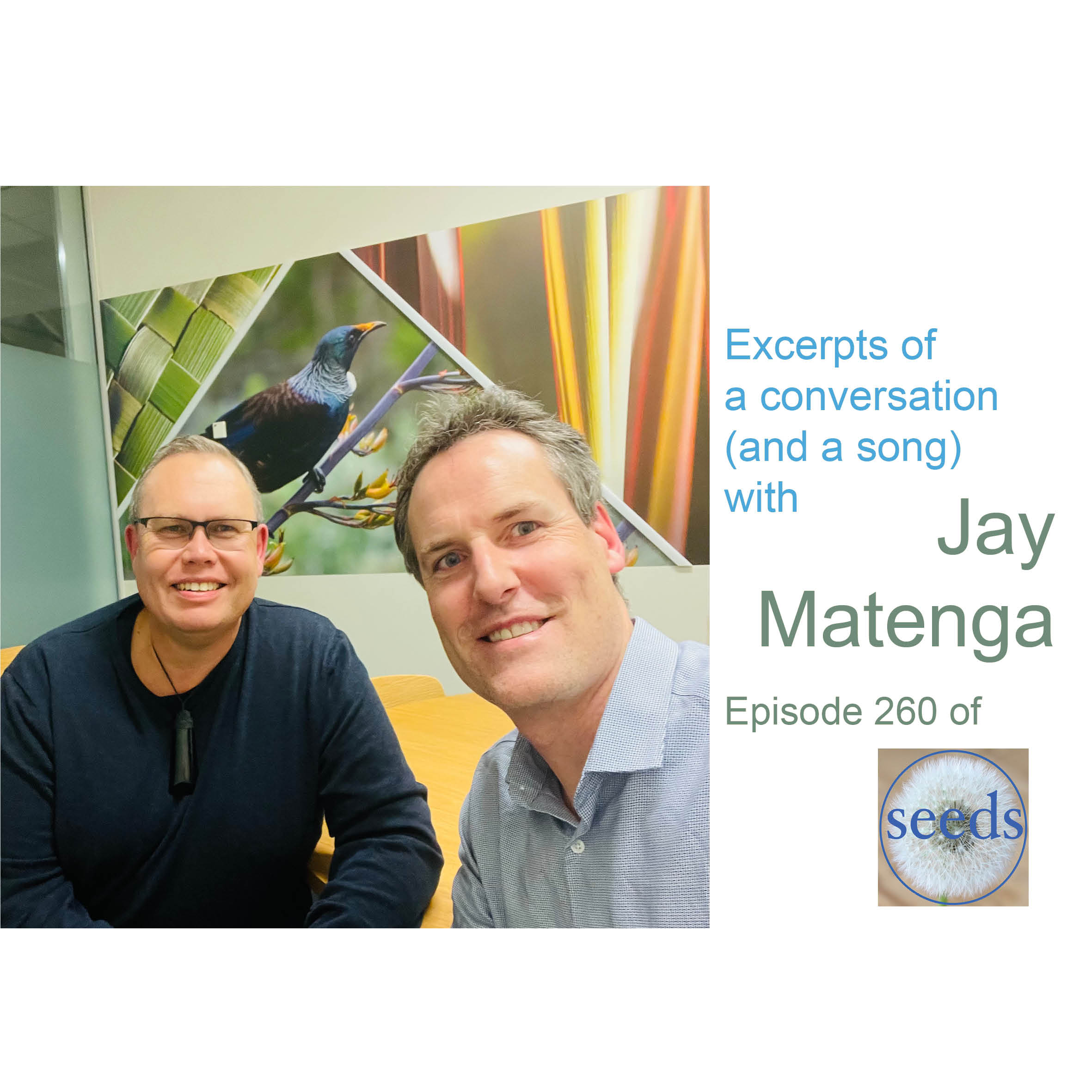 Excerpts from the conversation with Jay Matenga