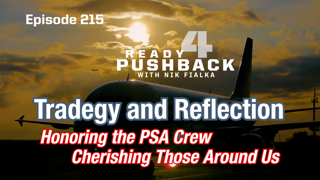 Ep215 Tragedy and Reflection: Honoring the PSA Crew and Cherishing Those Around Us