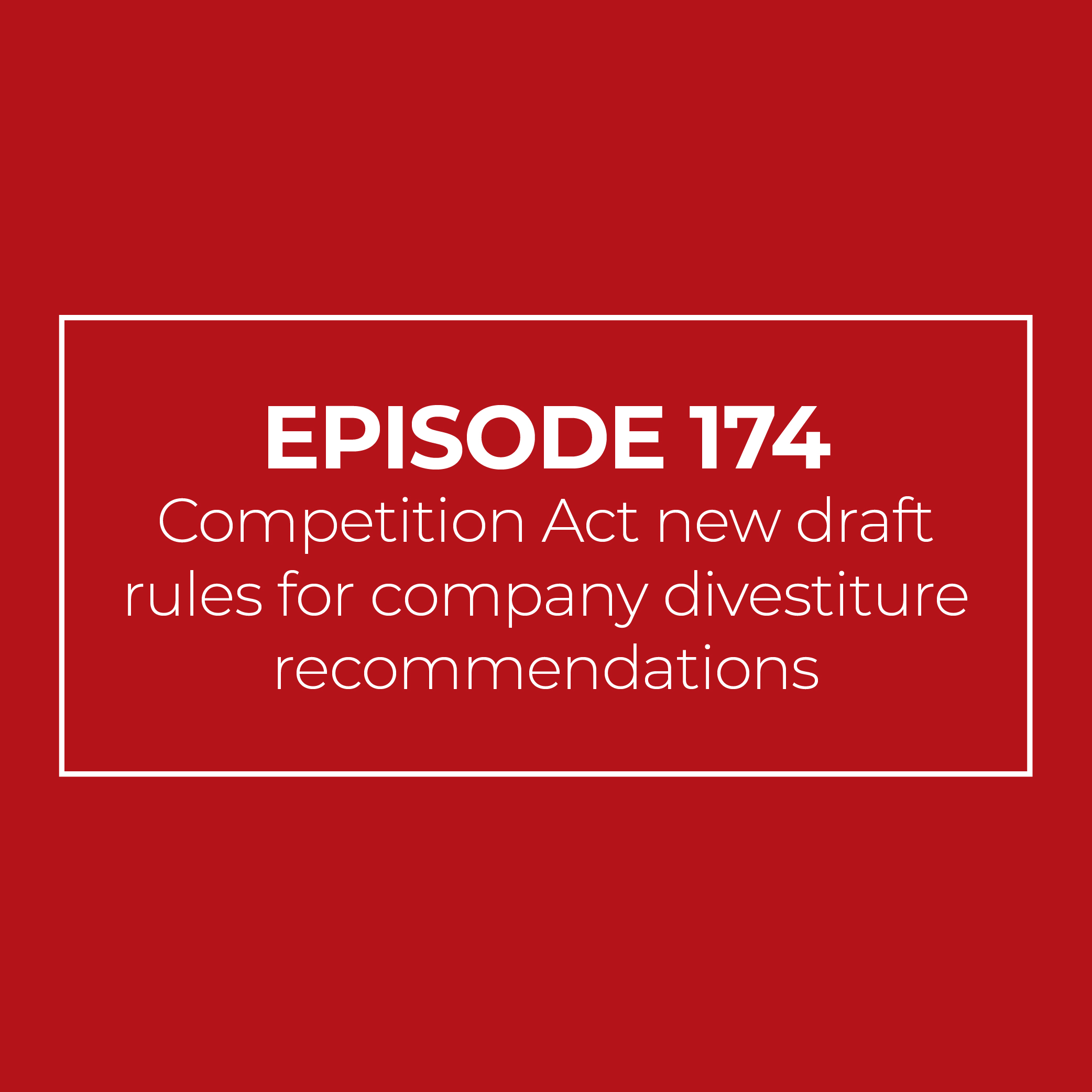 Competition Act new draft rules for company divestiture recommendations