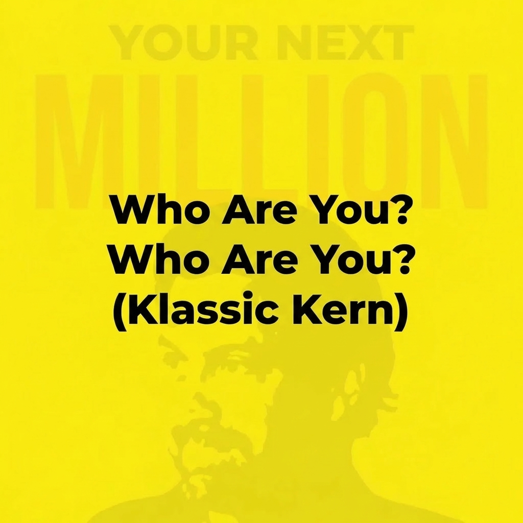 Who Are You? (Klassic Kern)