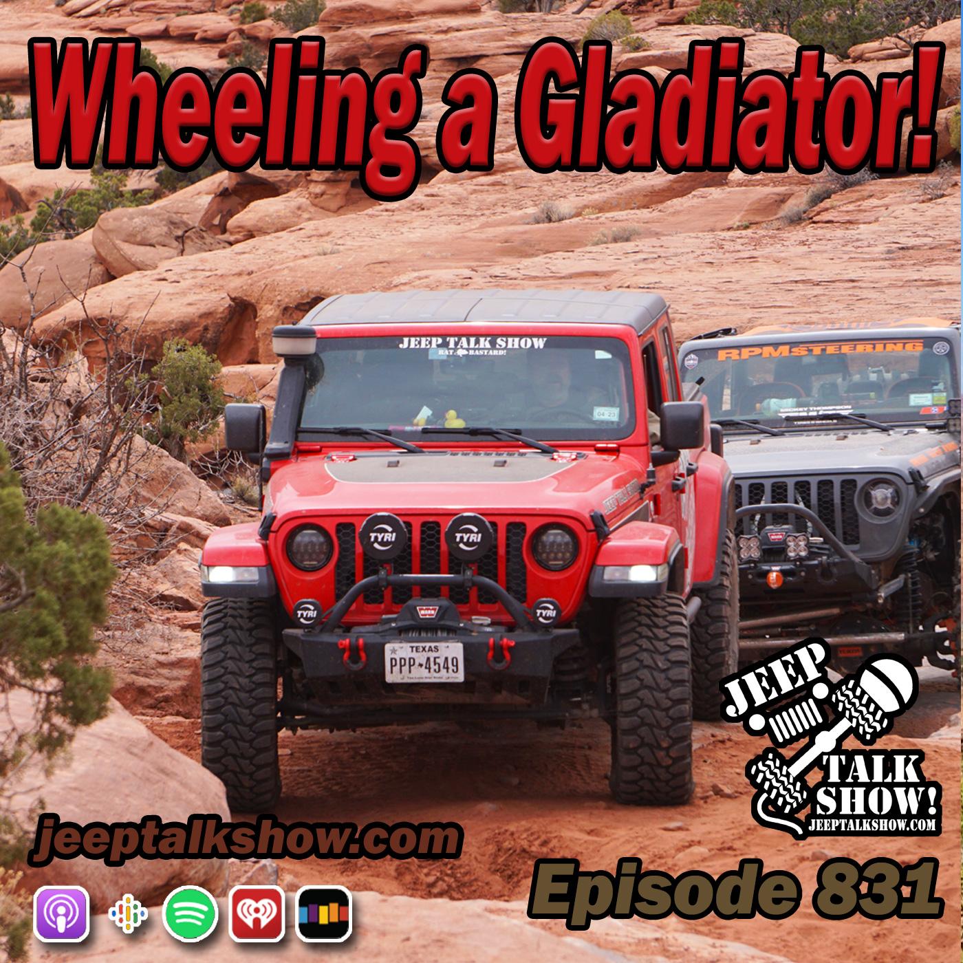 Episode 831 - Wheeling with a Gladiator!