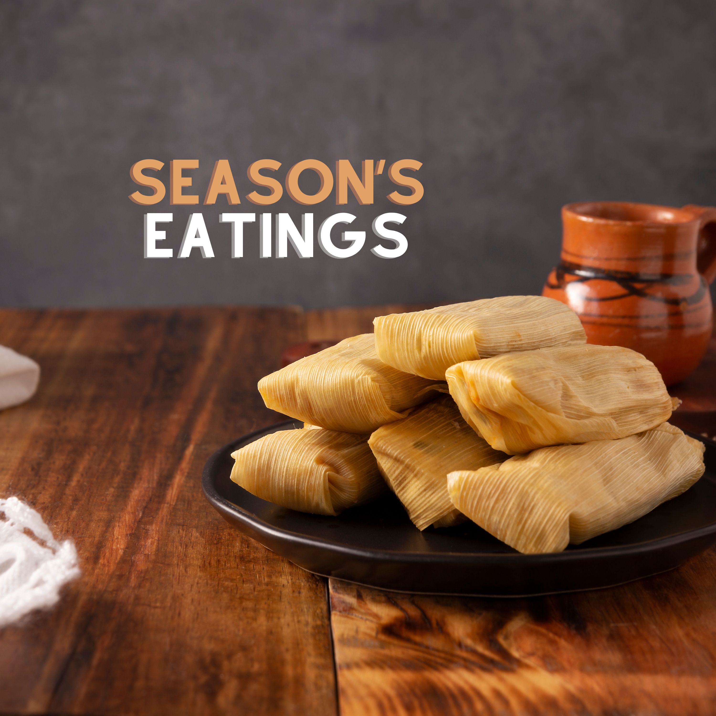 Season's Eatings - Tamales