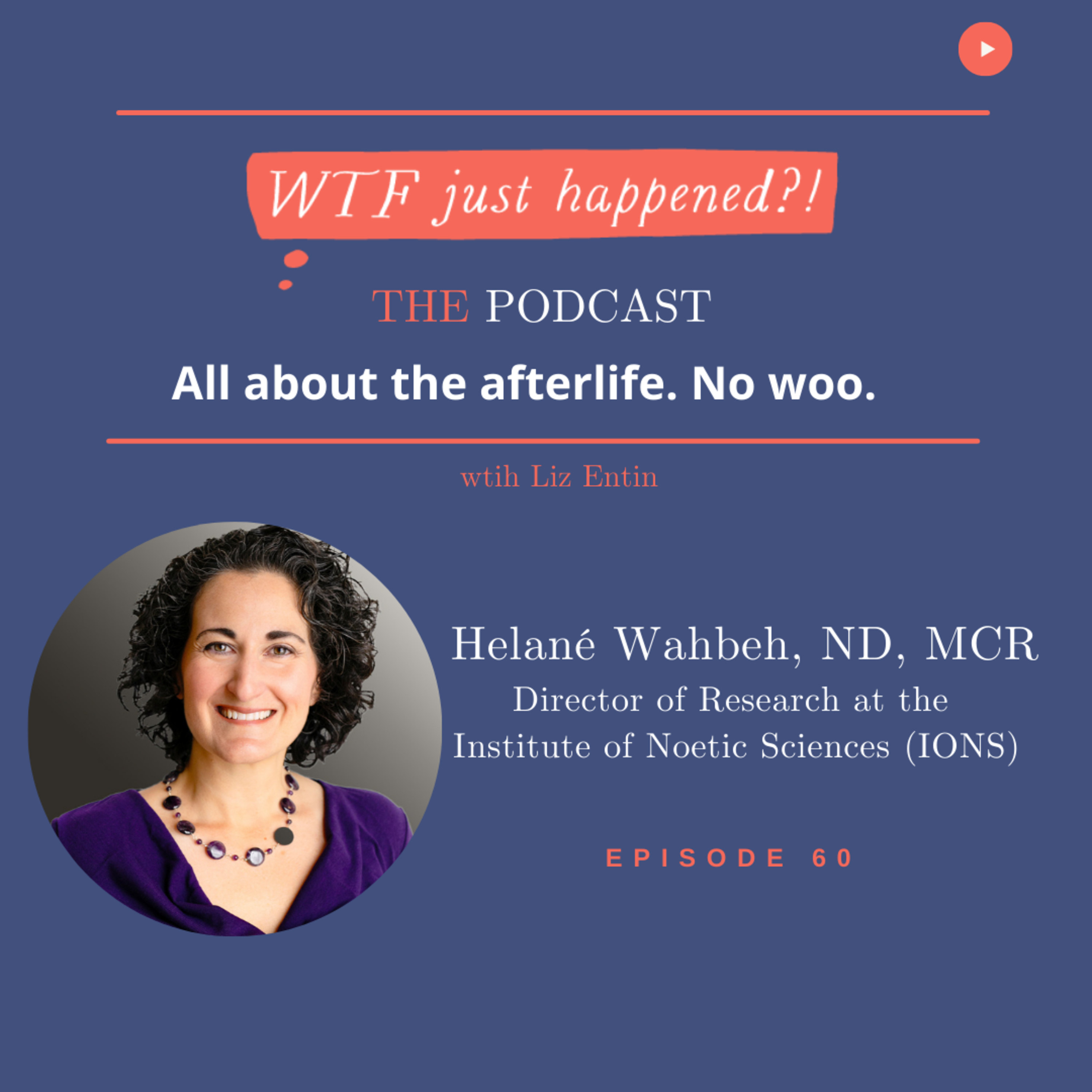 WTF Just Happened?!: All about the afterlife. No woo.