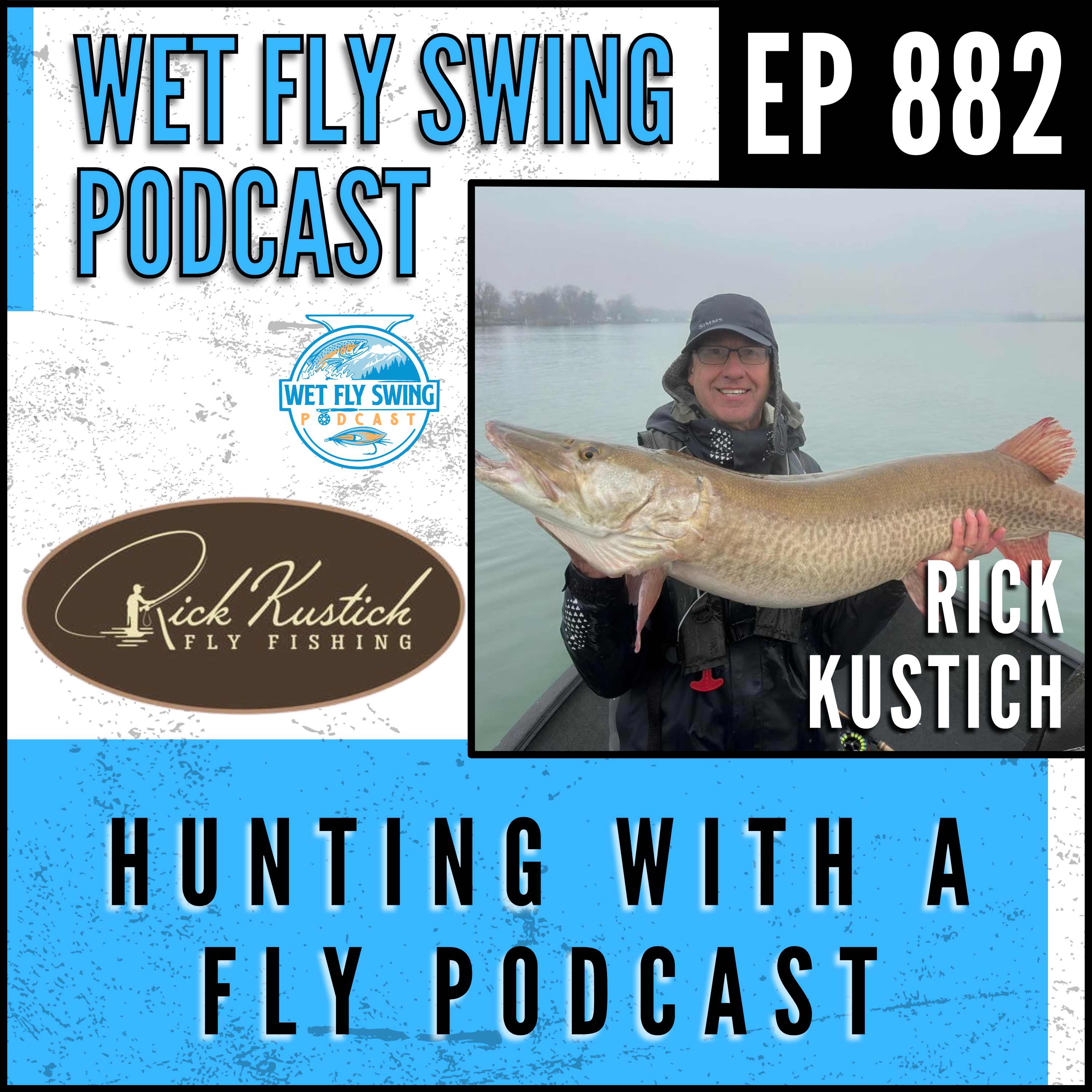 882 | Hunting with a Fly Podcast - Fly Fishing for Apex Predators with Rick Kustich