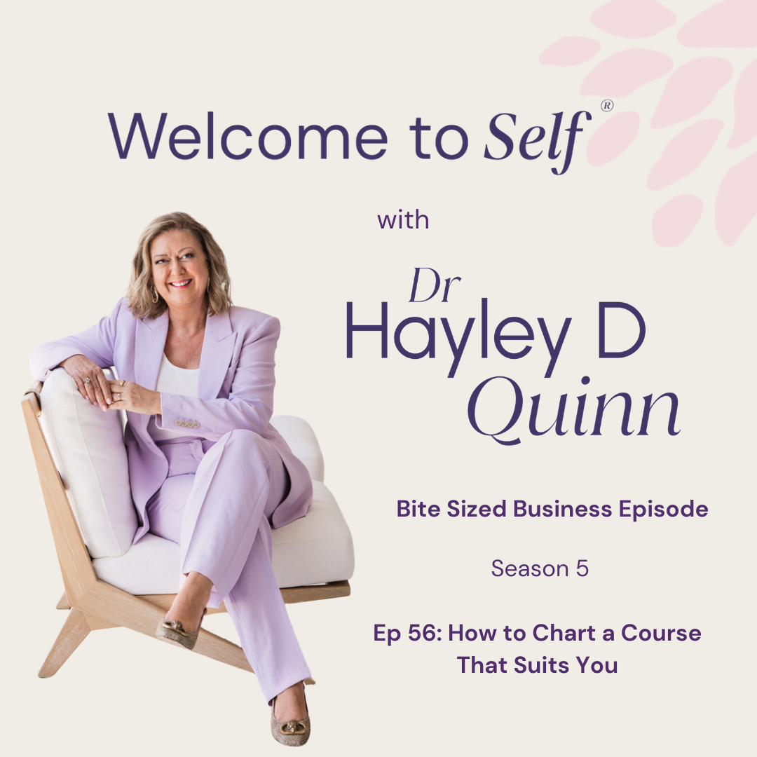Welcome to Self® with Dr Hayley D Quinn