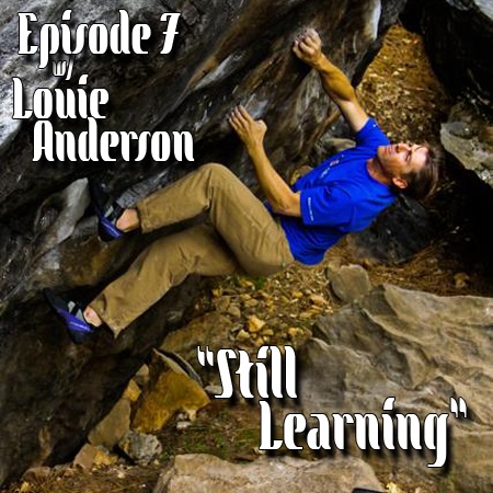 Ep.7 w/ Louie Anderson "Still Learning"