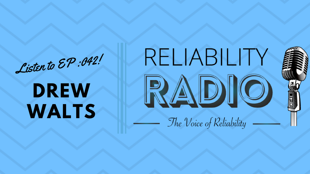 Reliability Radio EP 042: Interview With Drew Walts