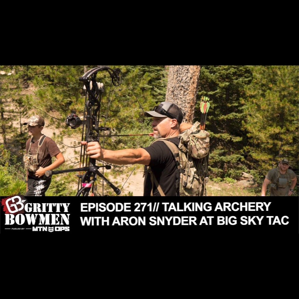 EPISODE 271: TALKING ARCHERY with Aron Snyder AT BIG SKY TAC