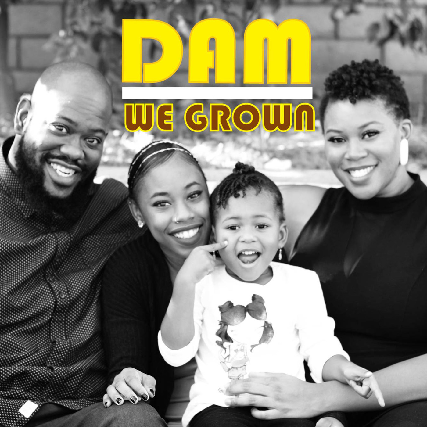 Damn We Grown