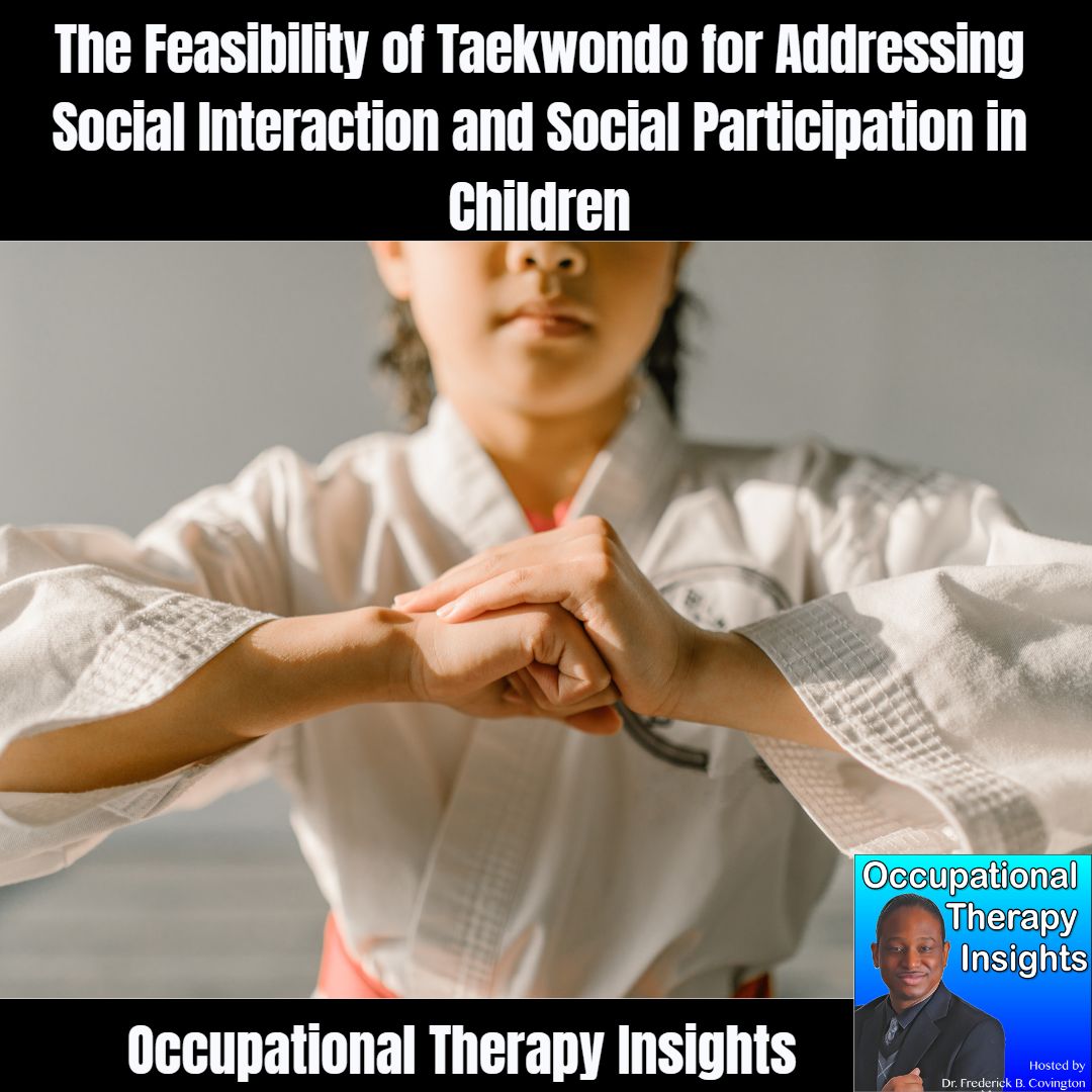 The Feasibility of Taekwondo for Addressing Social Interaction and Social Participation in Children