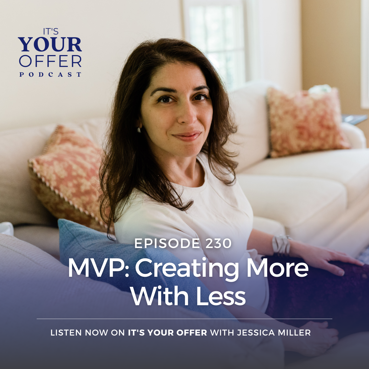 Episode 230: MVP - Creating More With Less