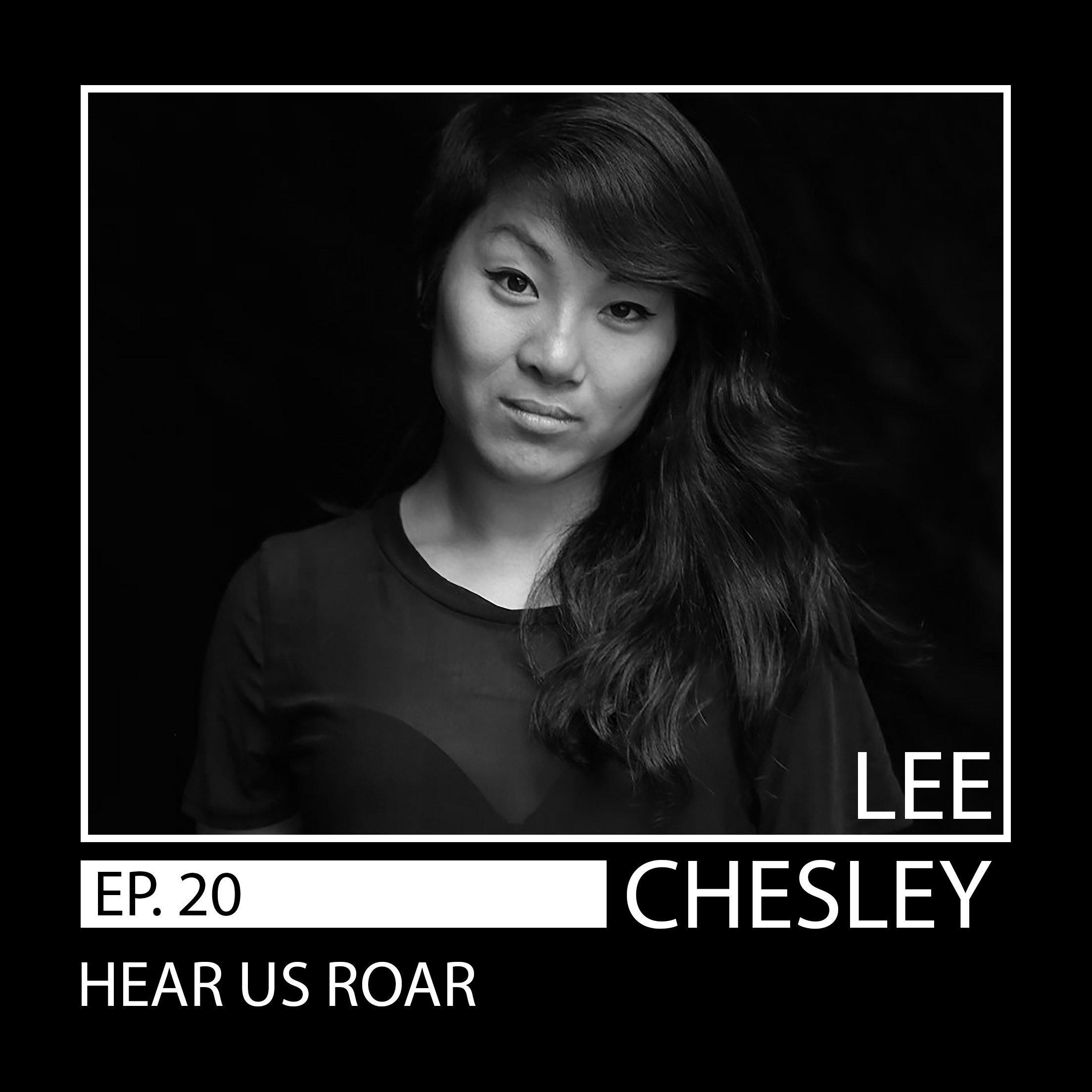 20: Lee Chesley // Every Job’s an Audition