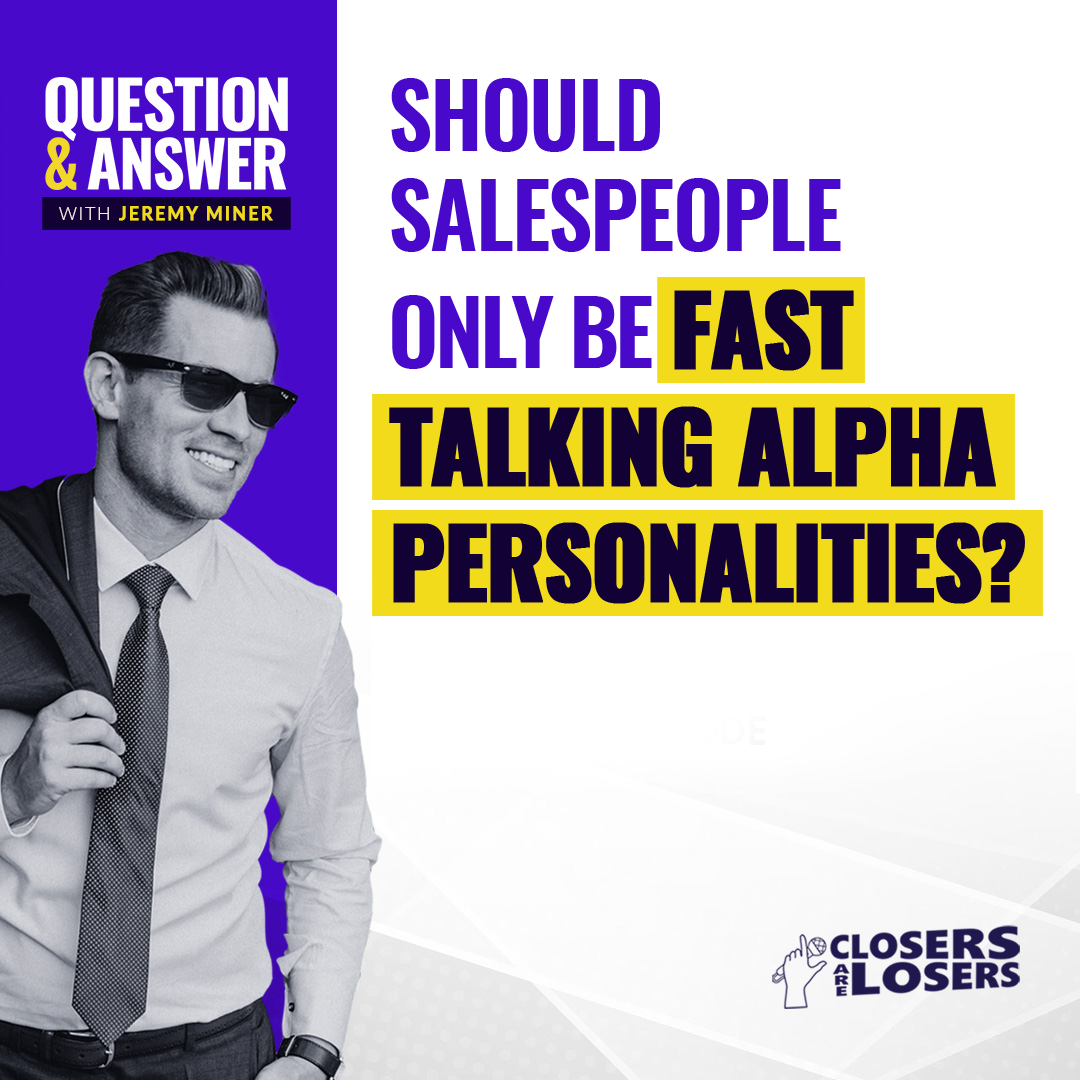 Should Salespeople Only Be Fast Talking Alpha Personalities?