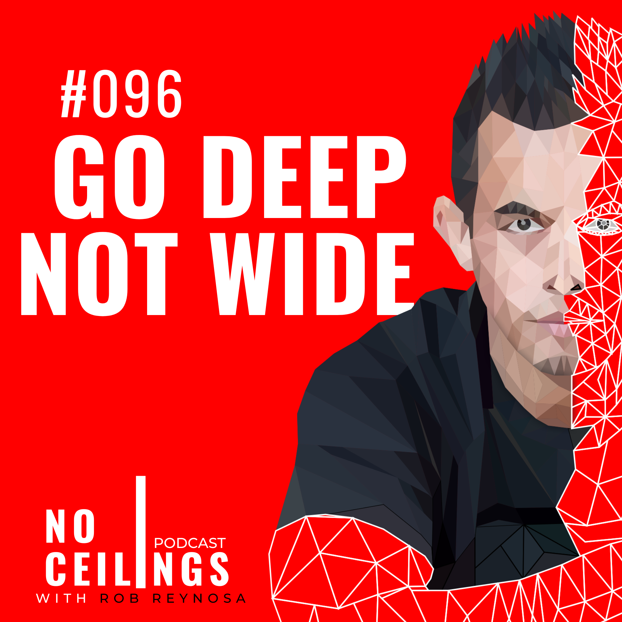 #096: Go Deep, Not Wide