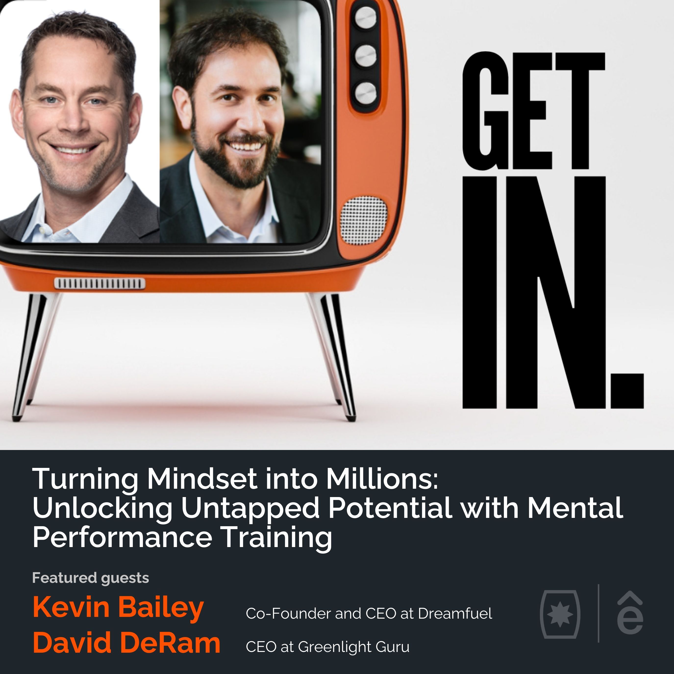 Turning Mindset into Millions: Unlocking Untapped Potential with Mental Performance Training — Kevin Bailey & David DeRam