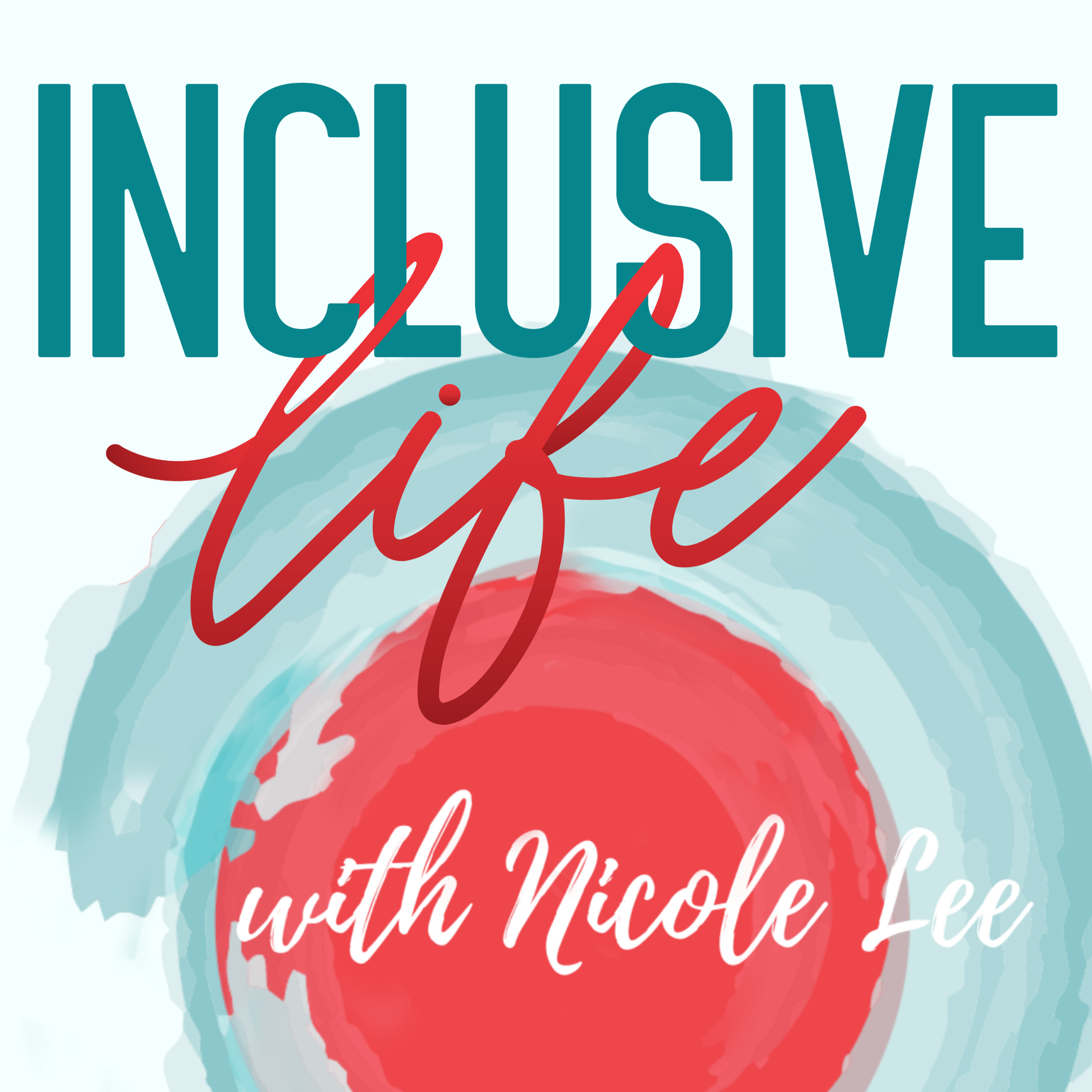 Inclusive Life with Nicole Lee