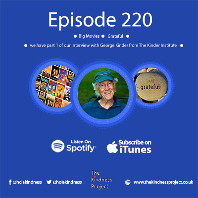 Episode 220 - Big Movies, Grateful and we have part 1 of our interview with George Kinder from The Kinder Institute