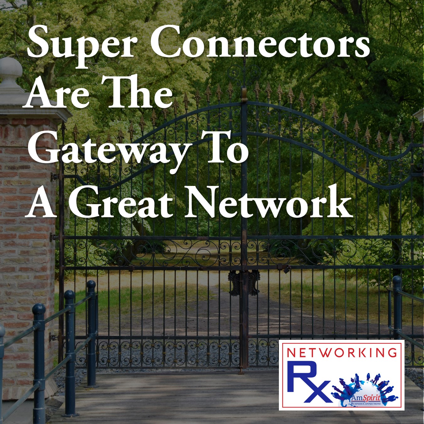 Super Connectors Are The Gateway To A Great Network (EPS 880)