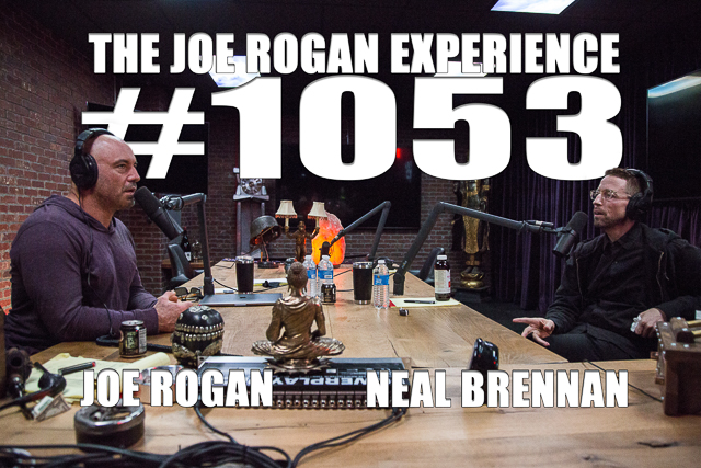 The Joe Rogan Experience #1053 - Neal Brennan