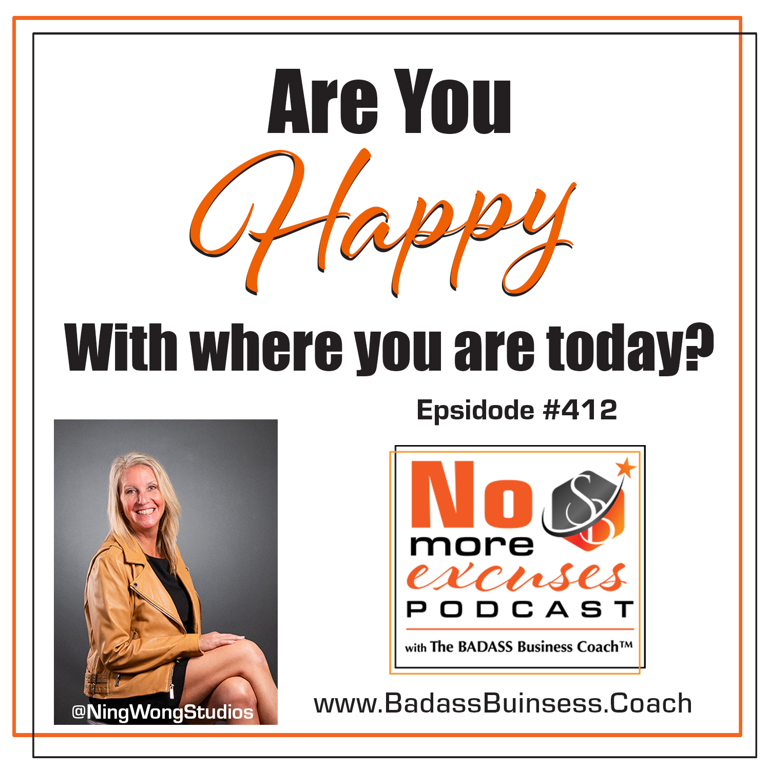 Podcast #412: Are You Happy Where You Are TODAY?