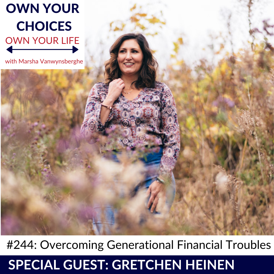 #244: Overcoming Generational Financial Troubles with Gretchen Heinen