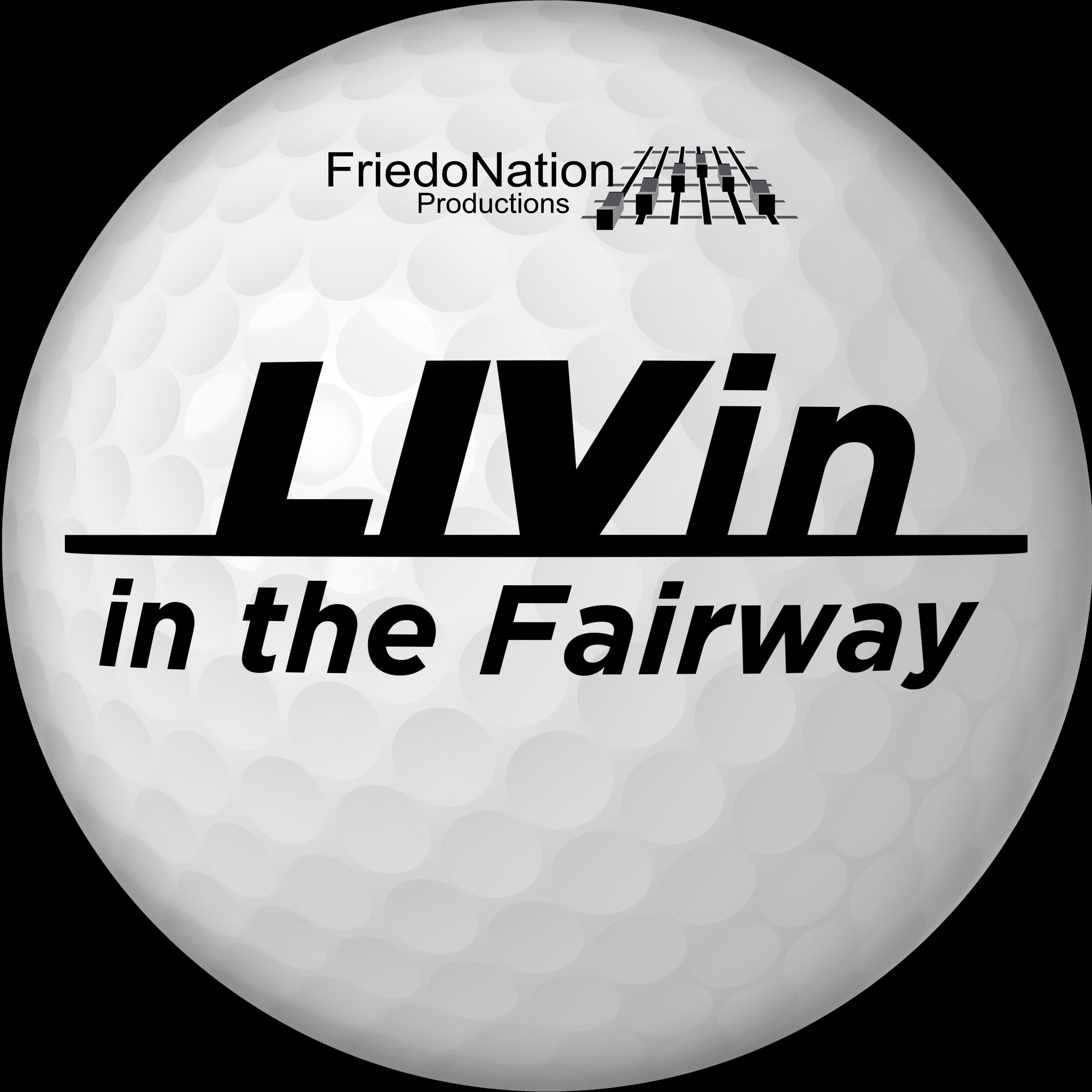 LIVin In The Fairway