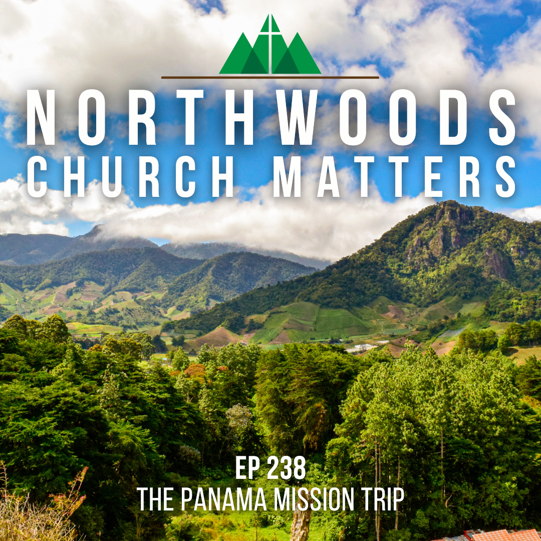 Ep 238 | The Panama Mission Trip