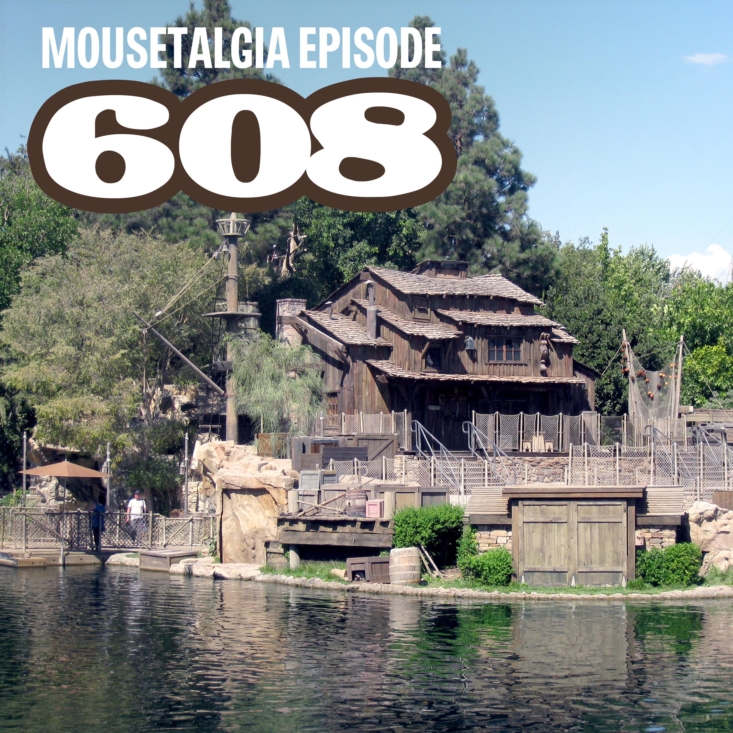 cover of episode Mousetalgia Episode 608: Extinct Disneyland attactions, Tom Sawyer Island