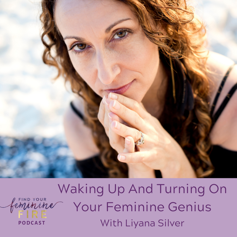 cover of episode Waking Up and Turning On Your Feminine Genius with Liyana Silver