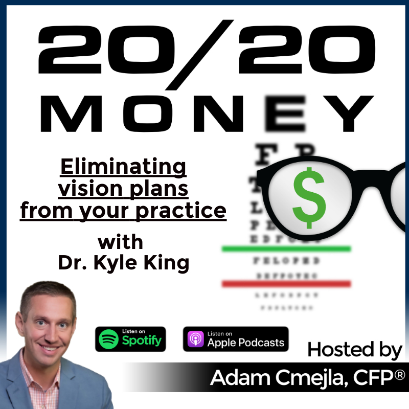 How one practice owner eliminated vision plans from their practice (and increased profitability) with Dr. Kyle King