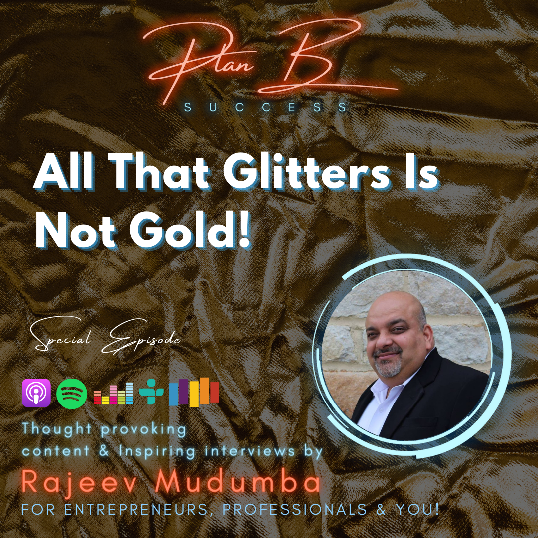 All That Glitters Is Not Gold!