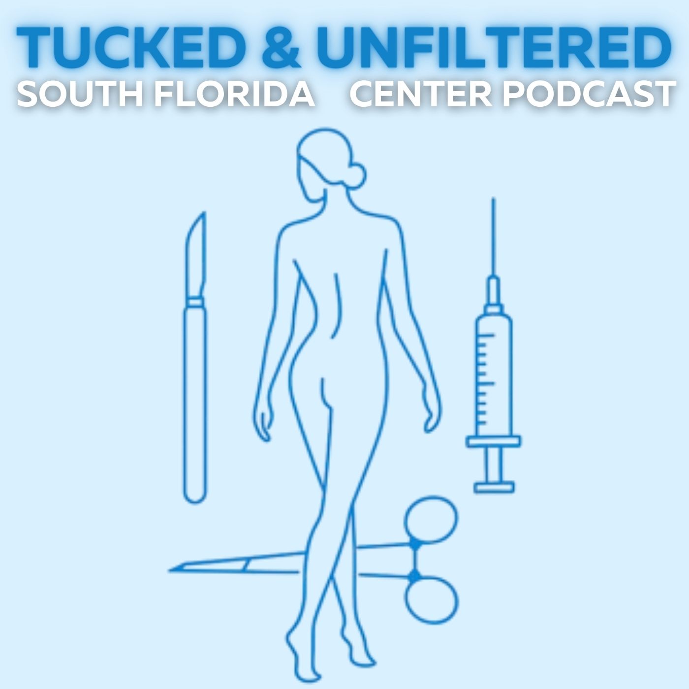 Tucked & Unfiltered- South Florida Center Podcast