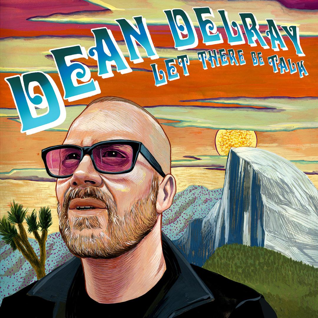 Dean Delray\'s LET THERE BE TALK