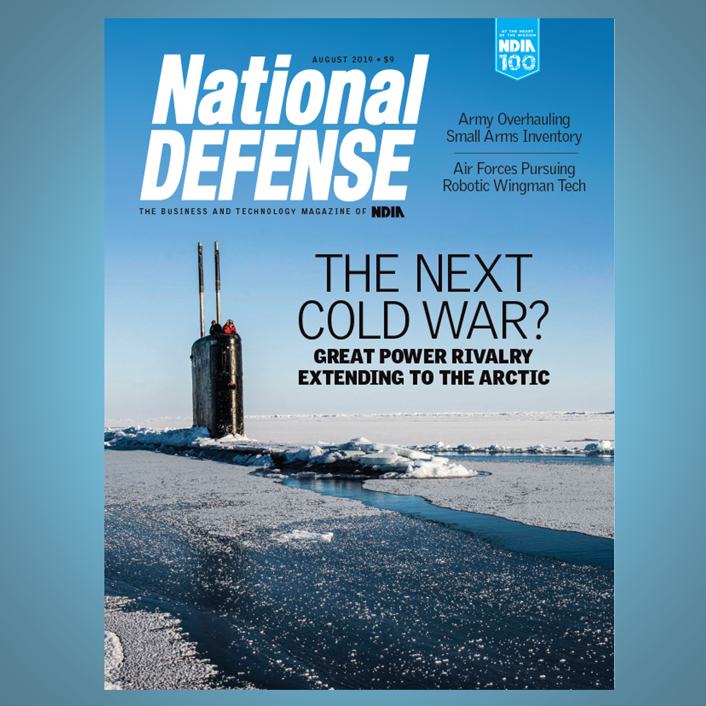 August 2019 - Pentagon’s Arctic Strategy, Army’s Small Arms Initiatives and Robotic Wingman Programs