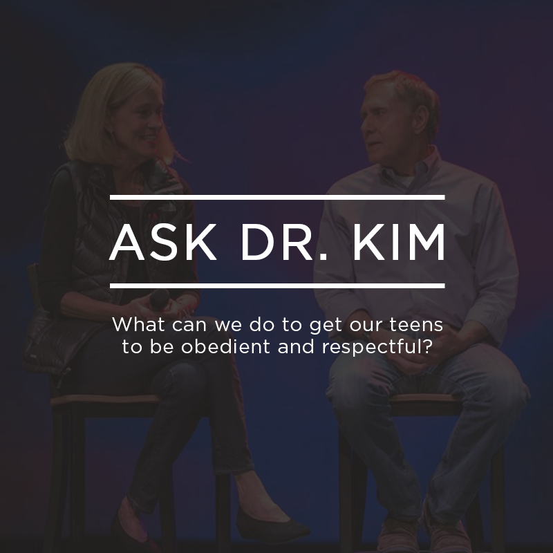 Ask Dr. Kim: What can we do to get our teens to be obedient and respectful? | Ep. 203