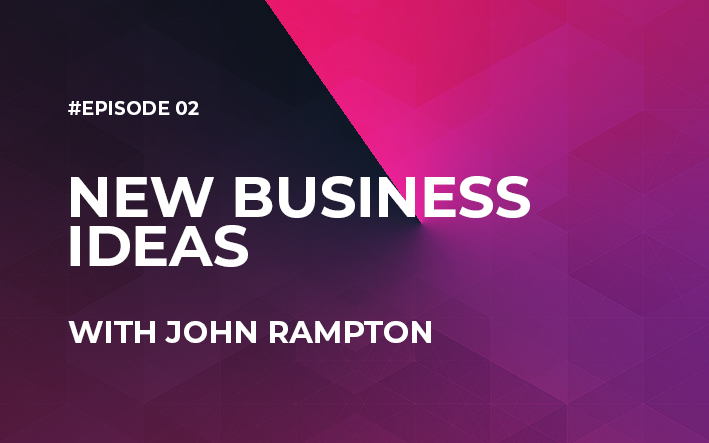 New Business Ideas with John Rampton (Episode #2)